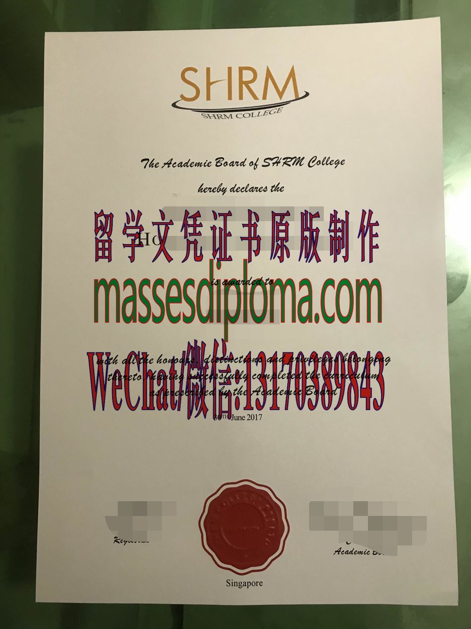 怎么定制新加坡SHRM莎瑞管理学院毕业证书 怎么定制新加坡SHRM莎瑞管理学院毕业证书